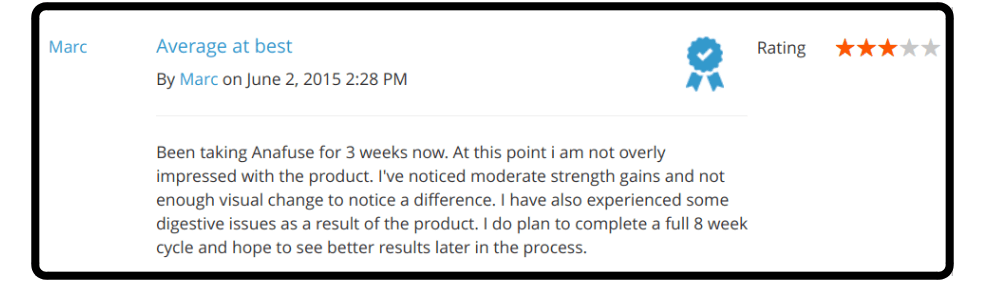 Anafuse gets mostly great reviews, but some men don't experience impressive muscle gain while on the supplement