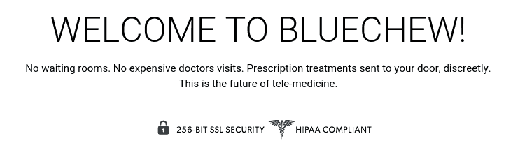 Welcome to Bluechew