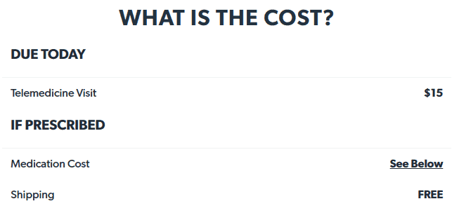 It costs $15 for a GetRoman online visit