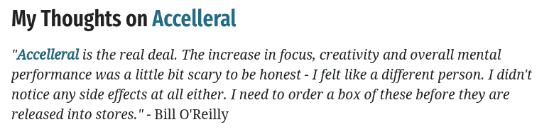 Accelleral claims that Bill O'Reilly tried the product, but he did not